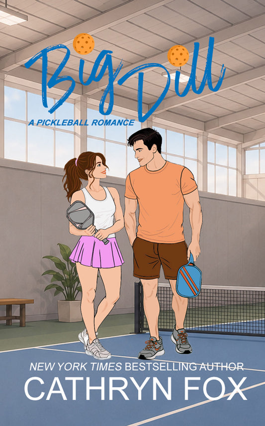 Big Dill  · Pickleball Small Town  Romance · Book 1