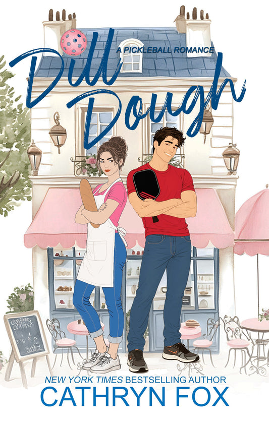 Dill Dough  · Pickleball Small Town  Romance · Book 2