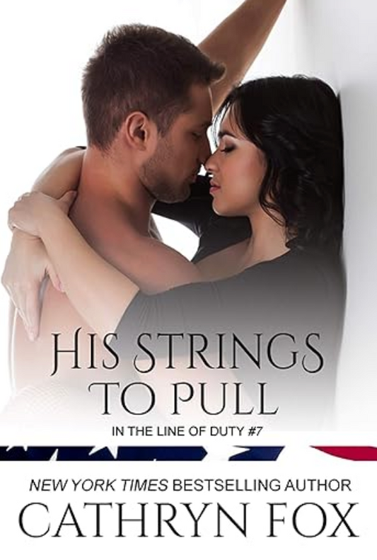 His Strings to Pull· In The Line of Duty · Book 7 (eBook)