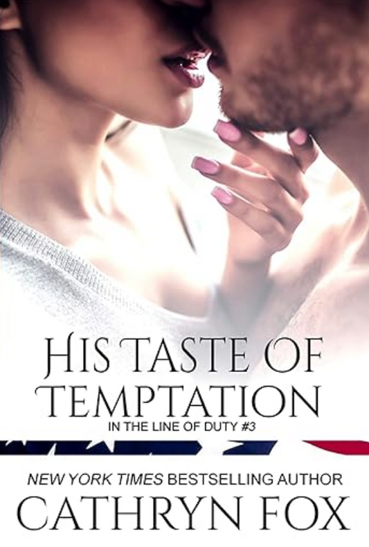 His Taste of Temptation · In The Line of Duty · Book 3 (eBook)