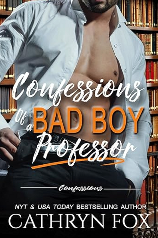 Confessions of a Bad Boy Professor · Bad Boy Confessions · Book 1